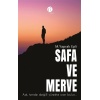 Safa ve Merve - Aşk ,Tende Değil, Yürekte Can Bulur...