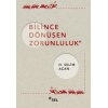 Bilince Dönüşen Zorunluluk
