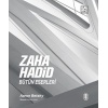 Zaha Hadid : Bütün Eserleri