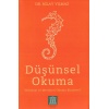 Düşünsel Okuma - Dünyayı ve Metinleri Okuma Biçimleri