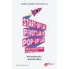 Start-uplar Pivotlar ve Pop-uplar İşinizi Kurarken Başarılı Olmanın Yolları