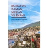 Bursa’da Zaman, Mekân ve İnsan