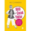 Kötü Çocuk Yoktur