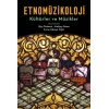 Etnomüzikoloji - Kültürler ve Müzikler