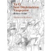 Ya O Seni Düşlemekten Vazgeçerse
