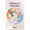 Odyssey’i Yaşarken