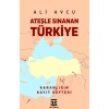 Ateşle Sınanan Türkiye