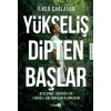 Yükseliş Dipten Başlar