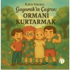 Gagamik’in Çağrısı: Ormanı Kurtarmak