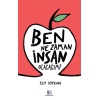 Ben Ne Zaman İnsan Olacağım?
