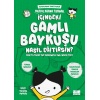 İçindeki Gamlı Baykuşu Nasıl Eğitirsin