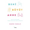 Beni Büyüt Anne