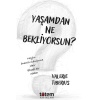 Yaşamdan Ne Bekliyorsun?