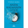 Anda Kalmanın Gücü