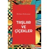 Taşlar ve Çiçekler