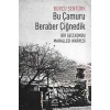 Bu Çamuru Beraber Çiğnedik  Bir Gecekondu Mahallesi Hikayesi