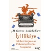 İyi Hikaye - Hakikat, Kurmaca ve Psikoterapi Üzerine Yazışmalar