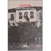 Atatürk: Belgeler, Elyazısıyla Notlar, Yazışmalar