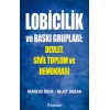 Lobicilik ve Baskı Grupları: Devlet, Sivil Toplum ve Demokrasi