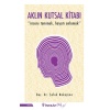 Aklın Kutsal Kitabı - İnsanı Tanımak, Hayatı Anlamak