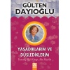 Yaşadıklarım ve Düşlediklerim