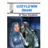 Dinim Serisi 6 - Uzeylenin İmanı