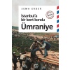 İstanbula Bir Kent Kondu: Ümraniye