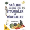 Sağlıklı Yaşam İçin Vitaminler ve Mineraller
