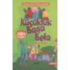 Küçüklük Başa Bela