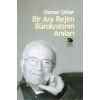 Bir Ara Rejim Bürokratının Anıları