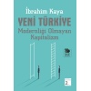 Yeni Türkiye - Modernliği Olmayan Kapitalizm