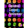 Toplumsal Cinsiyet Yanılsaması