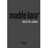 Madde Kara