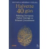 Halvette 40 Gün Psikolog Bir Dervişenin Halvet Günlüğü ve Bilimsel Çözümlemesi