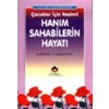 İslam Tarihinden Çocuklar İçin Resimli Hanım Sahabilerin Hayatı (cep boy)