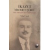 İkazcı Mehmet Şükrü / Milli Mücadeleden Cumhuriyete