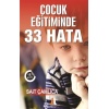 Çocuk Eğitiminde 33 Hata
