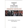 Tarihi ve Stratejik Boyutlarıyla Ermeni Meselesi