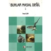 Bunlar Masal Değil 1