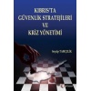 Kıbrısta Güvenlik Stratejileri ve Güvenlik Kriz Yönetimi