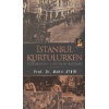 İstanbul Kurtulurken  İstanbulun Kurtuluş Bayramı