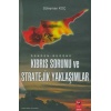 Dünden Bugüne Kıbrıs Sorunu ve Stratejik Yaklaşımlar