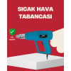 2 Kademeli Güçlü Sıcak Hava Tabancası 380° – 500° Isı Ayarı - Lisinya
