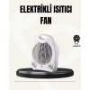 Mini Elektrikli Isıtıcı – Taşınabilir Fanlı Isıtma Sistemi - Lisinya