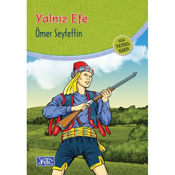 Yalnız Efe (100 Temel Eser - İlköğretim)