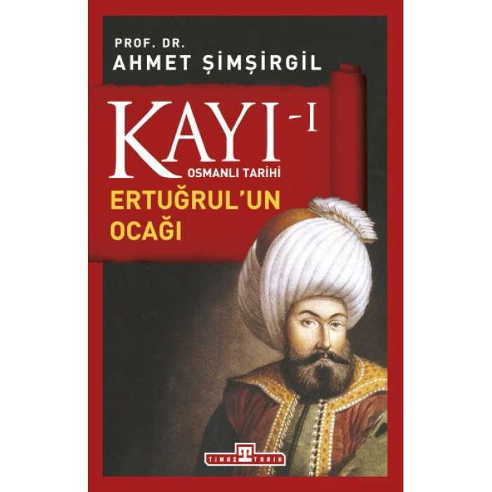 Osmanlı Tarihi Kayı 1 - Ertuğrulun Ocağı