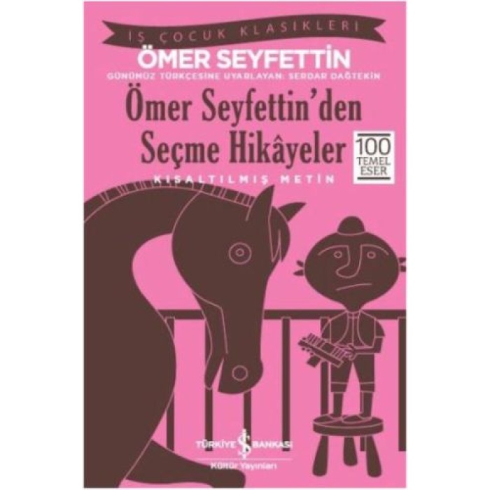 Ömer Seyfettinden Seçme Hikayeler (Kısaltılmış Metin)