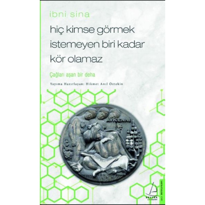 Hiç Kimse Görmek İstemeyen Biri Kadar Kör Olamaz - İbni Sina