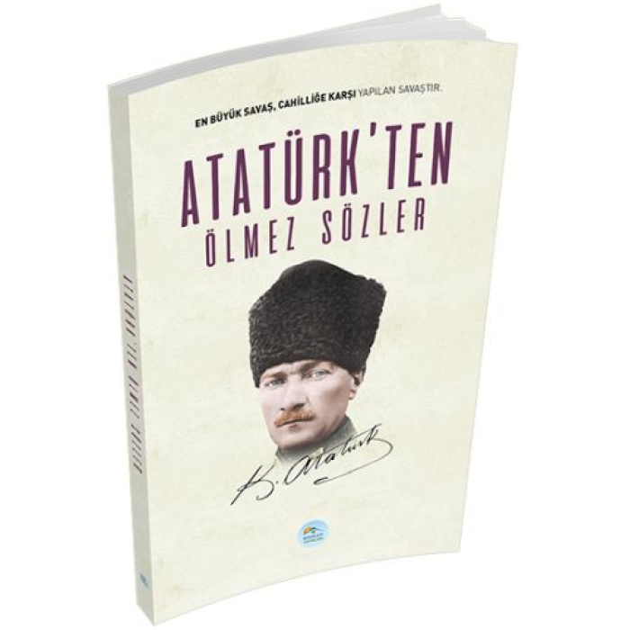 Atatürkten Ölmez Sözler