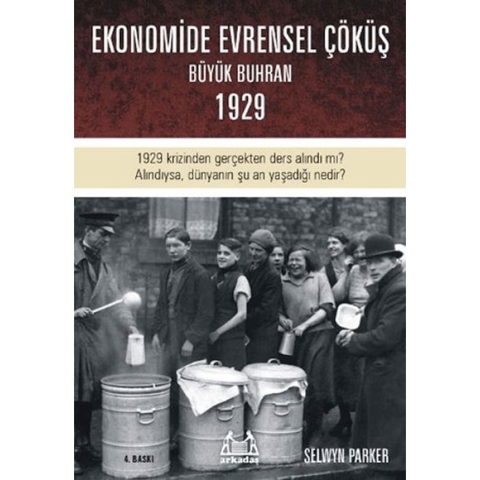 Büyük Çöküş  1929 Krizinin ve Dünyanın Ekonomik Buhrana Sürüklenişinin Öyküsü